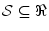  \ensuremath{{\cal S}}\subseteq\Re