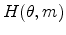  % H(\theta ,m)