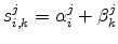 \displaystyle s_{i,k}^{j}=\alpha _{i}^{j}+\beta _{k}^{j}