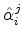  \hat{% \alpha}_{i}^{j}