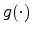  g(\cdot )