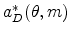  a_{D}^{\ast }(\theta ,m)