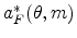  a_{F}^{\ast }(\theta ,m)