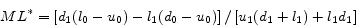 \begin{displaymath} ML^\ast =\left[ {d_1 (l_0 -u_0 )-l_1 (d_0 -u_0 )} \right]/\left[ {u_1 (d_1 +l_1 )+l_1 d_1 } \right] \end{displaymath}