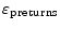  \varepsilon_{\mathrm{preturns}} 