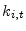  k_{i,t}