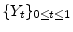  \{Y_{t}\}_{0 \leq t \leq 1}
