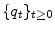  \{q_{t}\}_{t\geq0}
