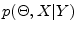  p(\Theta,X\vert Y)