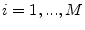  i=1,...,M