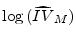 \displaystyle \log{(\widehat{IV}_{M})}