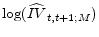  \log (\widehat{IV}_{t,t+1 ;M})