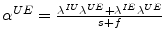  \alpha ^{UE}=\frac{\lambda^{IU}\lambda^{UE}+\lambda^{IE}\lambda^{UE}}{s+f}
