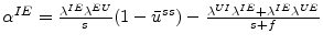  \alpha ^{IE}=\frac{\lambda^{IE}\lambda^{EU}}{s}(1-\bar{u}^{ss})-\frac{\lambda ^{UI}\lambda^{IE}+\lambda^{IE}\lambda^{UE}}{s+f}