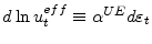  d\ln u_{t}^{eff}\equiv\alpha ^{UE}d\varepsilon_{t}