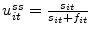  u_{it}^{ss}=\frac{s_{it}}{s_{it}+f_{it}}