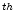  ^{th}