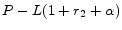  P-L(1+r_2+\alpha)