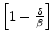  \left[ 1-\frac{\delta}{\beta} \right]