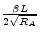  \frac{\beta L}{2\sqrt{R_{A}}}