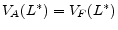  V_{A}(L^{*})=V_{F}(L^{*})