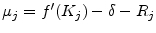  \mu_{j}= f^{\prime }(K_{j}) -\delta-R_{j}