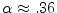  \alpha\approx .36
