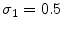  \sigma_1=0.5