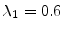  \lambda_1=0.6