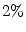  2\%