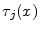  \tau_j(x)