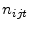  n_{ijt} 