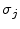  \sigma_{j}