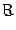  \b{R}