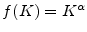  f(K)=K^{\alpha}