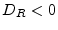  D_{R}<0