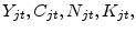  Y_{jt} ,C_{jt} ,N_{jt}, K_{jt} ,