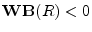  \mathbf{WB}(R)<0