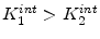  K_1^{int}>K_2^{int}