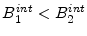  B_1^{int}<B_2^{int}