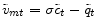  \tilde{v}_{mt} =\sigma\tilde{c}_{t}-\tilde{q}_{t}