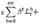 \displaystyle _{0}\sum_{t=0}^{\infty}\beta^{t}L_{t}^{h}+