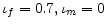  \iota_{f}=0.7,\iota_{m}=0