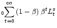 \displaystyle _{0} {\displaystyle\sum\limits_{t=0}^{\infty}} \left( 1-\beta\right) \beta^{t}L_{t}^{s}
