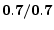  \mathbf{0.7/0.7}