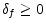  \delta_{f}\geq0