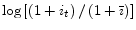  \log\left[ \left( 1+i_{t}\right) /\left( 1+\bar{\imath}\right) \right] 