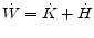  \dot{W}=\dot{K}+\dot{H}