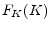  F_K(K)