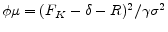  \phi \mu = (F_K-\delta-R)^2 / \gamma \sigma^2